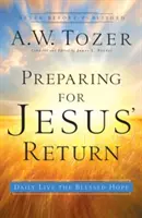 Vorbereitung auf die Wiederkunft Jesu: Täglich die gesegnete Hoffnung leben - Preparing for Jesus' Return: Daily Live the Blessed Hope