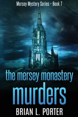 Die Mersey-Klostermorde: Großdruck-Ausgabe - The Mersey Monastery Murders: Large Print Edition