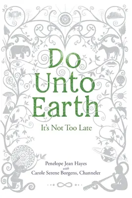 Do Unto Earth: Es ist noch nicht zu spät - Do Unto Earth: It's Not Too Late