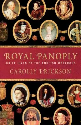 Royal Panoply: Kurze Lebensläufe der englischen Monarchen - Royal Panoply: Brief Lives of the English Monarchs