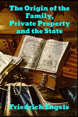 Der Ursprung der Familie, des Privateigentums und des Staates - The Origin of the Family, Private Property and the State