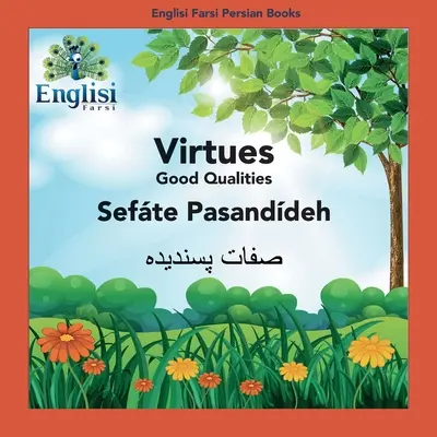 Englisi Farsi Persische Bücher Tugenden Sefte Pasanddeh: Tugenden Sefte Pasanddeh - Englisi Farsi Persian Books Virtues Sefte Pasanddeh: Virtues Sefte Pasanddeh