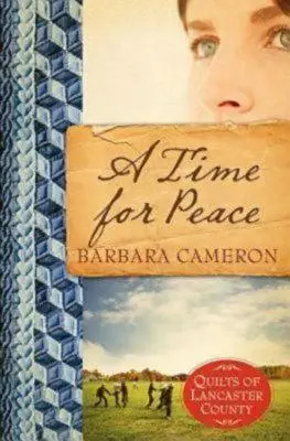 Eine Zeit für Frieden: Quilts aus der Grafschaft Lancaster - Buch 3 - A Time for Peace: Quilts of Lancaster County - Book 3