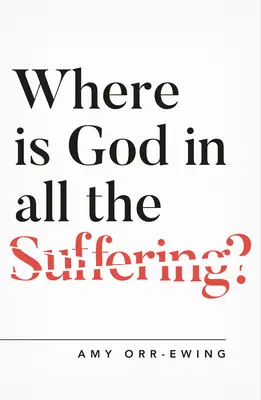 Wo ist Gott in all dem Leid? - Where Is God in All the Suffering?