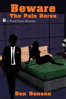 Hüte dich vor dem fahlen Pferd: Ein Wade Paris-Krimi - Beware the Pale Horse: A Wade Paris Mystery