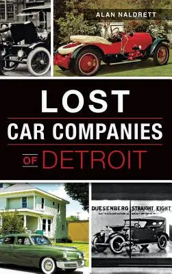 Verlorene Autofirmen in Detroit - Lost Car Companies of Detroit