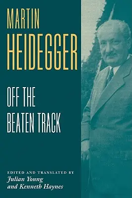 Heidegger: Abseits der ausgetretenen Pfade - Heidegger: Off the Beaten Track