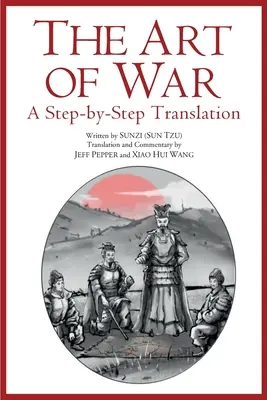 Die Kunst des Krieges: Eine schrittweise Übersetzung - The Art of War: A Step-by-Step Translation