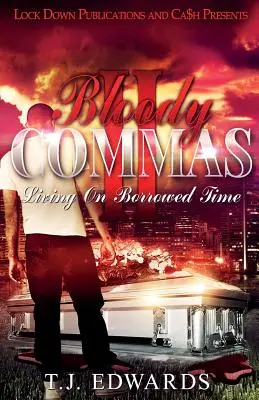 Bloody Commas 2: Leben mit geliehener Zeit - Bloody Commas 2: Living on Borrowed Time