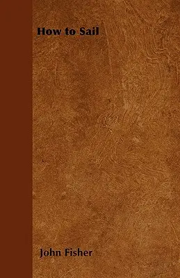 Wie man segelt - How to Sail