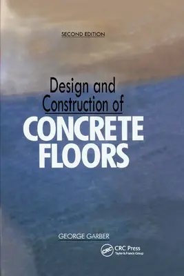 Entwurf und Konstruktion von Betonböden, Zweite Auflage - Design and Construction of Concrete Floors, Second Edition