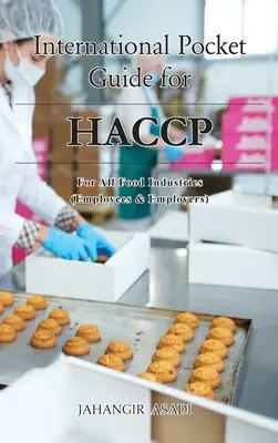 Internationaler Taschenführer für HACCP: Für alle Lebensmittelindustrien (Arbeitnehmer und Arbeitgeber) - International Pocket Guide for HACCP: For all food industries (Employees and Employers)