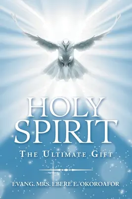 Der Heilige Geist - das ultimative Geschenk - Holy Spirit the Ultimate Gift