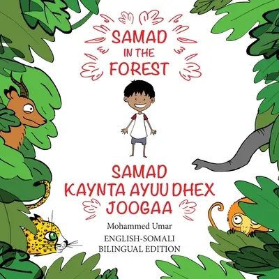 Samad in the Forest: Englisch-Somali Zweisprachige Ausgabe - Samad in the Forest: English-Somali Bilingual Edition