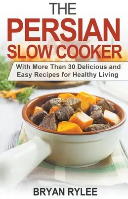 Der persische Slow Cooker - The Persian Slow Cooker