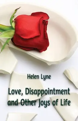 Liebe, Enttäuschung und andere Freuden des Lebens - Love, Disappointment and Other Joys of Life