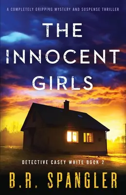 The Innocent Girls: Ein absolut fesselnder Mystery- und Suspense-Thriller - The Innocent Girls: A completely gripping mystery and suspense thriller