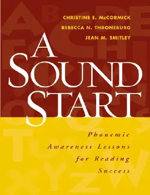 Ein guter Start: Lektionen zur phonemischen Bewusstheit für den Leseerfolg - A Sound Start: Phonemic Awareness Lessons for Reading Success