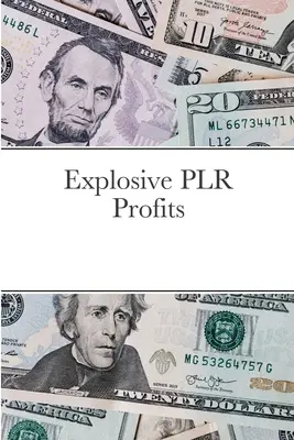 Explosive PLR-Gewinne - Explosive PLR Profits