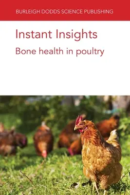 Sofortige Einblicke: Knochengesundheit bei Geflügel - Instant Insights: Bone health in poultry