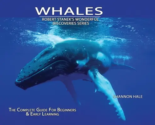 Wale, Bibliotheksausgabe Hardcover: Der komplette Leitfaden für Einsteiger - Whales, Library Edition Hardcover: The Complete Guide for Beginners