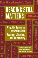 Lesen ist immer noch wichtig: Was die Forschung über Lesen, Bibliotheken und Gemeinschaft herausgefunden hat - Reading Still Matters: What the Research Reveals about Reading, Libraries, and Community