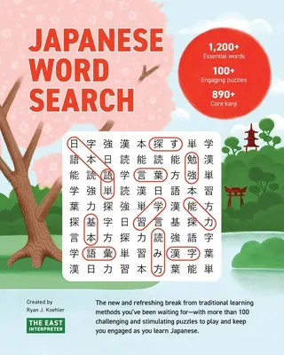 Japanische Wortsuche: Lernen Sie mehr als 1.200 wichtige japanische Wörter, indem Sie über 100 Rätsel lösen - Japanese Word Search: Learn 1,200+ Essential Japanese Words Completing over 100 Puzzles