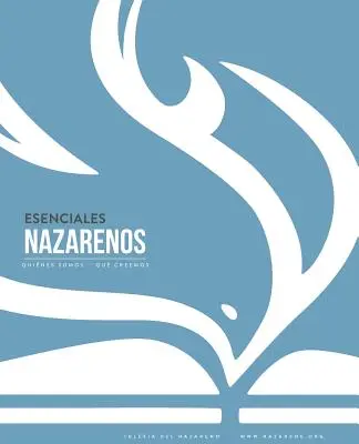 Esenciales Nazarenos: Quines somos - Qu creemos