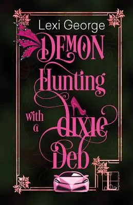 Dämonenjagd mit einer Dixie Deb - Demon Hunting With a Dixie Deb