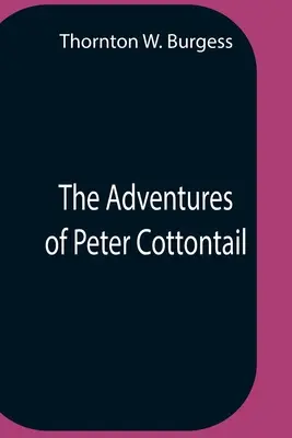 Die Abenteuer von Peter Cottontail - The Adventures Of Peter Cottontail