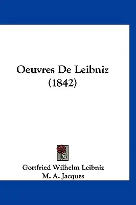 Leibniz' Werke (1842) - Oeuvres de Leibniz (1842)