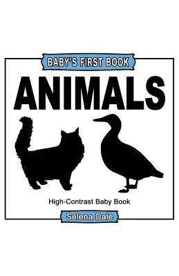 Baby's erstes Buch: Tiere: Hochkontrastreiches Schwarz-Weiß-Babybuch - Baby' First Book: Animals: High-Contrast Black And White Baby Book