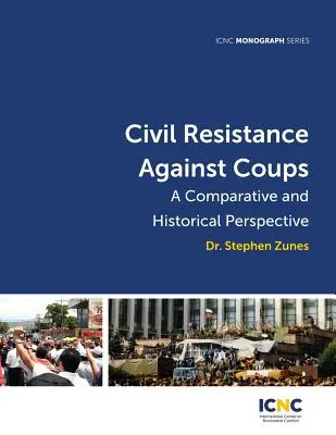 Ziviler Widerstand gegen Staatsstreiche: Eine vergleichende und historische Perspektive - Civil Resistance Against Coups: A Comparative and Historical Perspective