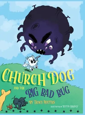 Kirchenhund und der große böse Käfer - Church Dog and the Big Bad Bug