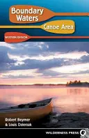 Boundary Waters Kanu-Gebiet: Westliche Region - Boundary Waters Canoe Area: Western Region