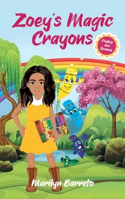 Zoeys magische Buntstifte (Englisch-Spanische Ausgabe) - Zoey's Magic Crayons (English-Spanish Edition)