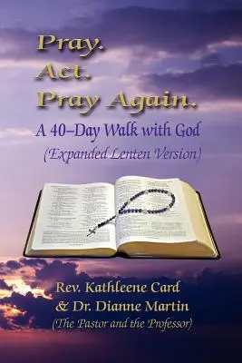 Beten. HANDELN. Pray Again. 40 Tage auf dem Weg mit Gott (Erweiterte Fastenausgabe) - Pray. ACT. Pray Again. a 40-Day Walk with God (Expanded Lenten Edition)