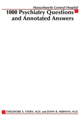 Massachusetts General Hospital 1000 Fragen zur Psychiatrie und kommentierte Antworten - Massachusetts General Hospital 1000 Psychiatry Questions and Annotated Answers