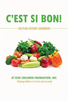 C'est Si Bon!: Kochbuch der haitianischen Küche - C'est Si Bon!: Haitian Cuisine Cookbook