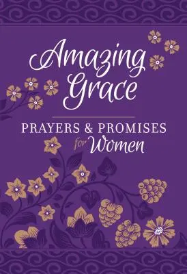 Amazing Grace - Gebete und Verheißungen für Frauen - Amazing Grace - Prayers & Promises for Women