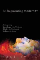 Die Fragmentierung der Moderne aufheben - De-Fragmenting Modernity