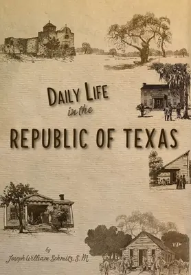 Das tägliche Leben in der Republik Texas - Daily Life in the Republic of Texas