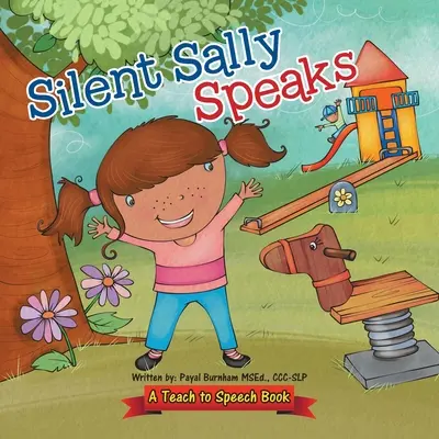 Die stumme Sally spricht: Ein Buch zum Sprechen lernen - Silent Sally Speaks: A Teach to Speech Book