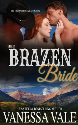 Die dreiste Braut - Their Brazen Bride