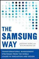 Der Samsung-Weg: Transformationelle Managementstrategien vom Weltmarktführer für Innovation und Design - The Samsung Way: Transformational Management Strategies from the World Leader in Innovation and Design