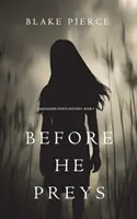 Bevor er jagt (Ein Mackenzie-White-Krimi - Buch 9) - Before He Preys (A Mackenzie White Mystery-Book 9)