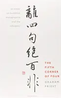 Die Fünfte Ecke der Vier: Ein Essay über buddhistische Metaphysik und das Catug;koto; - The Fifth Corner of Four: An Essay on Buddhist Metaphysics and the Catug;koto;