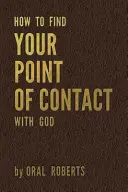 Wie Sie Ihren Kontaktpunkt mit Gott finden - How to Find Your Point of Contact with God