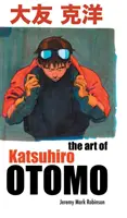 Die Kunst von Katsuhiro Otomo - The Art of Katsuhiro Otomo