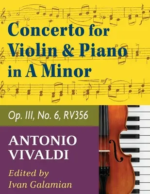 Vivaldi Antonio Konzert in a-Moll Op 3 Nr. 6 RV 356. Für Violine und Klavier. Internationale Musik - Vivaldi Antonio Concerto in a minor Op 3 No. 6 RV 356. For Violin and Piano. International Music